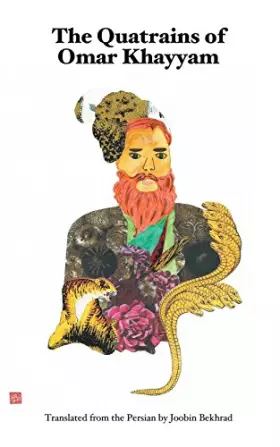 Couverture du produit · The Quatrains of Omar Khayyam: Translated from the Persian by Joobin Bekhrad