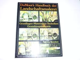 Couverture du produit · DuMont's Handbuch der Landschaftsmalerei. Grundlagen - Materialien - Techniken - Gestaltungsbeispiele