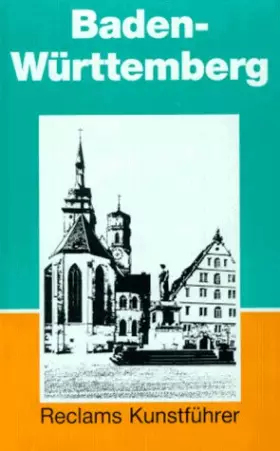 Couverture du produit · Reclams Kunstführer Deutschland, Bd.2, Baden-Württemberg (Kunstdenkmäler und Museen)