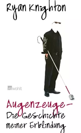 Couverture du produit · Augenzeuge: Die Geschichte meiner Erblindung