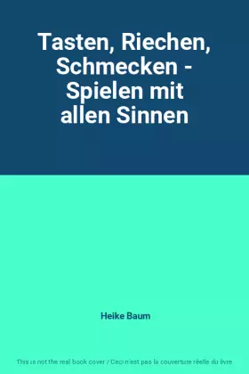 Couverture du produit · Tasten, Riechen, Schmecken - Spielen mit allen Sinnen