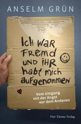 Couverture du produit · Ich war fremd und ihr habt mich aufgenommen. Vom Umgang mit der Angst vor dem Anderen