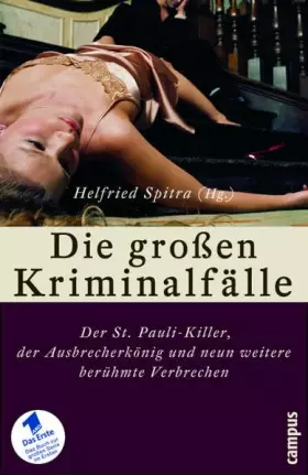 Couverture du produit · Die großen Kriminalfälle II: Der St. Pauli-Killer, der Ausbrecherkönig und neun weitere berühmte Verbrechen