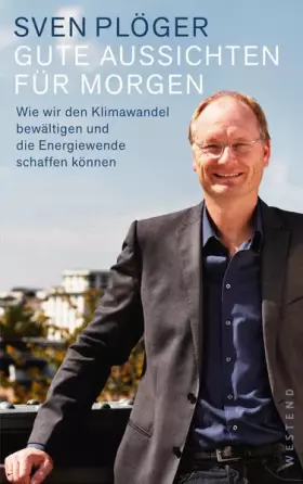 Couverture du produit · Gute Aussichten für morgen: Wie wir Klimawandel bewältigen und die Energiewende schaffen können