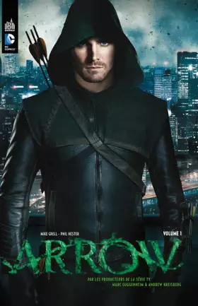 Couverture du produit · ARROW, LA SÉRIE TV tome 1