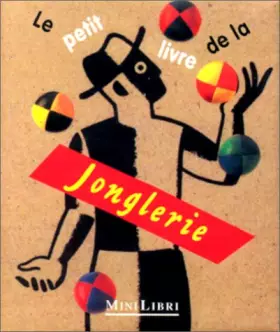 Couverture du produit · Le Petit Livre de la jonglerie