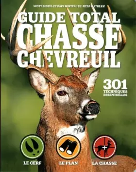 Couverture du produit · Guide total chasse au chevreuil: 301 techniques essentielles