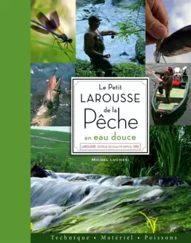 Couverture du produit · Le Petit Larousse de la pêche en eau douce