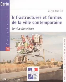 Couverture du produit · Infrastructures et formes de la ville contemporaine: La ville franchisée