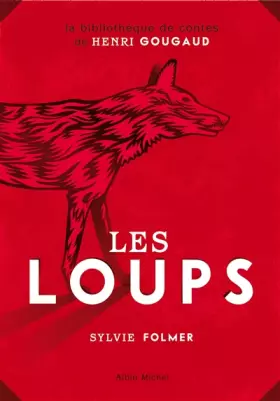 Couverture du produit · Les loups : Légendes, peurs bleues, fables et fantaisies du temps où ils étaient à nos portes