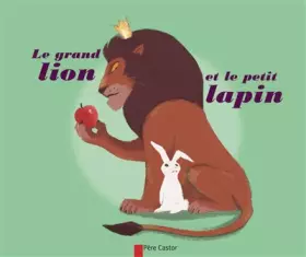 Couverture du produit · Le Grand Lion et le petit lapin