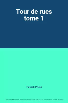 Couverture du produit · Tour de rues tome 1