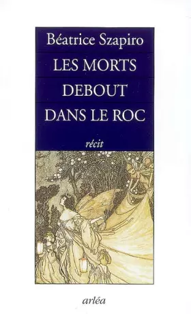Couverture du produit · Les Morts debout dans le roc