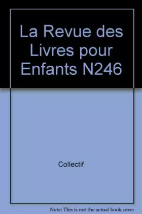 Couverture du produit · La Revue des Livres pour Enfants - N° 246