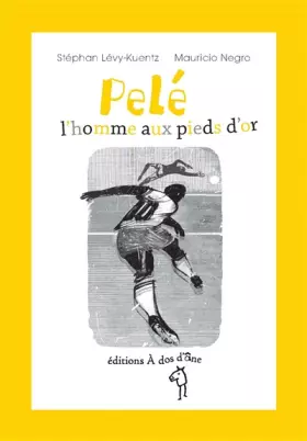 Couverture du produit · Pelé, l'homme aux pieds d'or