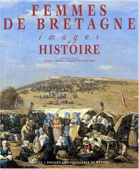 Couverture du produit · FEMMES DE BRETAGNE. Images et Histoire