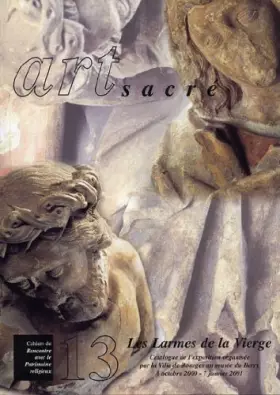 Couverture du produit · Les larmes de la Vierge : Catalogue de l'exposition (Art sacré)