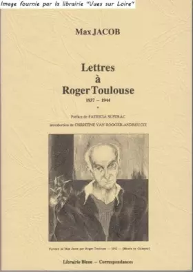 Couverture du produit · Lettres à Roger Toulouse: 1937-1944