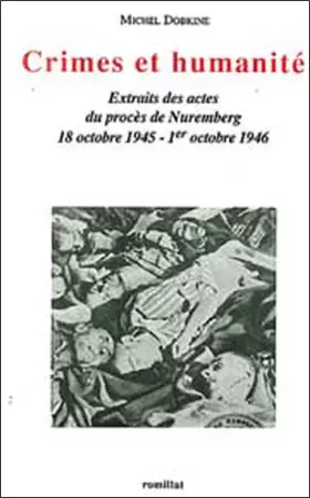 Couverture du produit · Crimes et humanité: Extraits des actes du procès de Nuremberg, 18 octobre 1945-1er octobre 1946