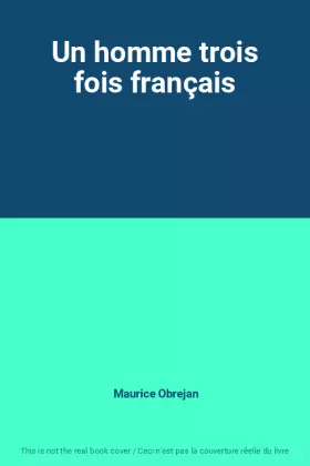 Couverture du produit · Un homme trois fois français