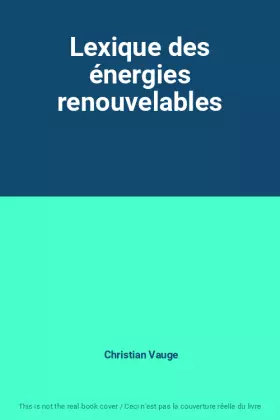 Couverture du produit · Lexique des énergies renouvelables