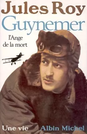 Couverture du produit · Guynemer : L'ange de la mort