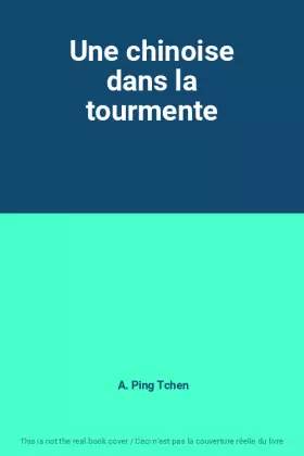 Couverture du produit · Une chinoise dans la tourmente