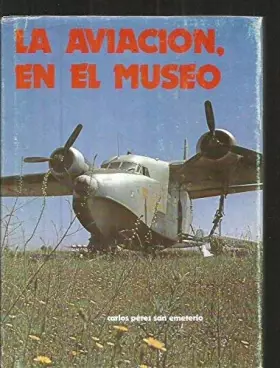Couverture du produit · LA AVIACION, EN EL MUSEO.