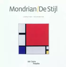 Couverture du produit · Mondrian / De Stijl : L'exposition/The exhibition