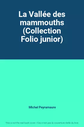 Couverture du produit · La Vallée des mammouths (Collection Folio junior)