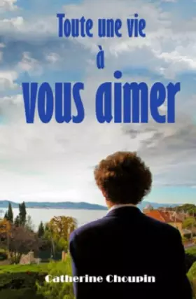 Couverture du produit · Toute une vie à vous aimer: La lettre d'un inconnu (French Edition)