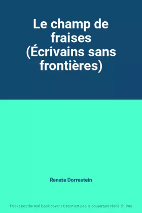 Couverture du produit · Le champ de fraises (Écrivains sans frontières)