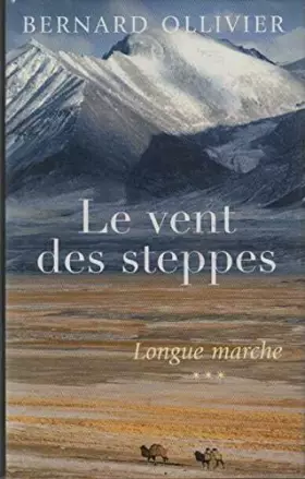 Couverture du produit · Le vent des steppes (Longue marche)