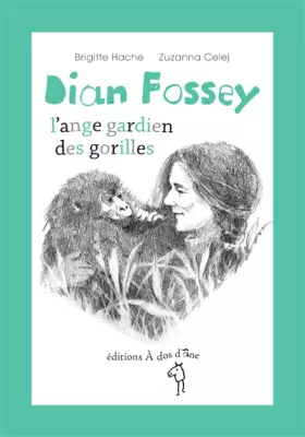Couverture du produit · Dian Fossey, l'ange gardien des gorilles