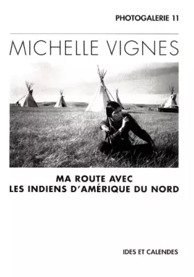Couverture du produit · Ma route avec les indiens d'Amérique du Nord (livre non massicoté)