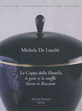 Couverture du produit · Le Coppe della filosofia: Sèvres/ Baccarat - Michele de Lucchi