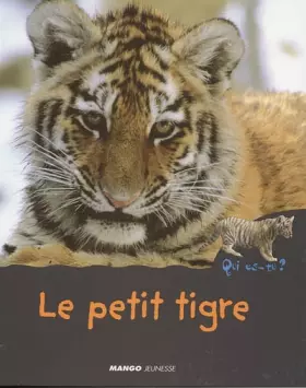 Couverture du produit · Le petit tigre