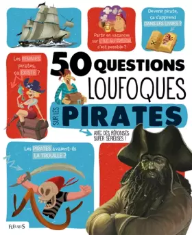 Couverture du produit · 50 questions loufoques sur les pirates: avec des réponses super sérieuses !