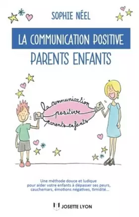 Couverture du produit · La communication positive parents enfants
