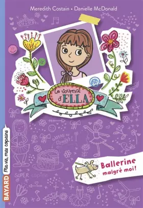 Couverture du produit · Le journal d'Ella, Tome 02: Ballerine malgré moi !