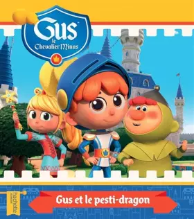 Couverture du produit · Gus le chevalier Minus - Gus et le pesti-dragon