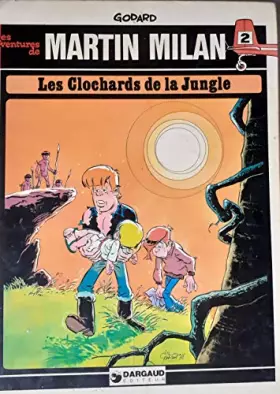 Couverture du produit · Les Aventures de Martin Milan, n° 2 : Les Clochards de la jungle, Une histoire du journal Tintin