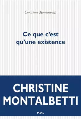 Couverture du produit · Ce que c'est qu'une existence