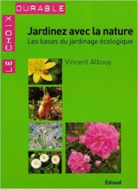 Couverture du produit · Jardinez avec la nature : Les bases du jardinage écologique