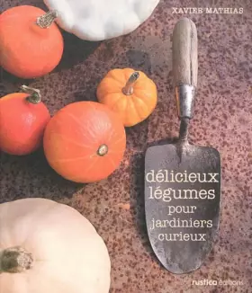 Couverture du produit · Délicieux légumes pour jardiniers curieux