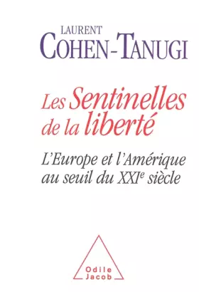 Couverture du produit · Les Sentinelles de la liberté : L'Europe et l'Amérique au seuil du XXIe siècle