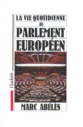 Couverture du produit · La vie quotidienne au Parlement européen