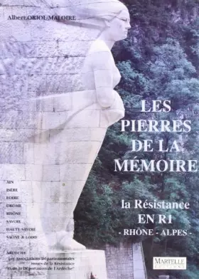 Couverture du produit · Les pierres de la mémoire. la resistance en Rhône -alpes