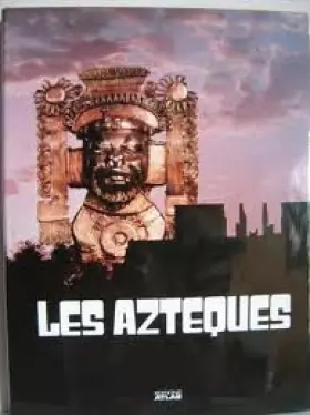 Couverture du produit · Les azteques