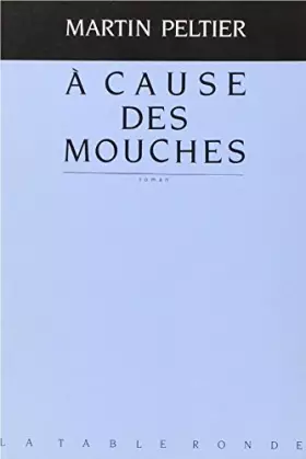 Couverture du produit · A Cause des mouches
